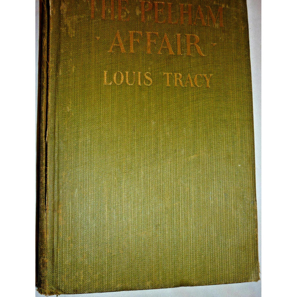 THE PELHAM AFFAIR ~ Louis‎ Tracy HC 1923 1st Edition HC